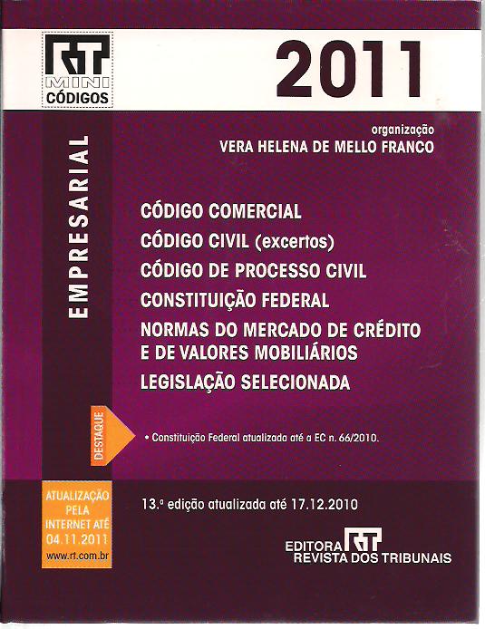 Cdigo Comercial, Cdigo Civil, Cdigo de Processo Civil, Constituio Federal