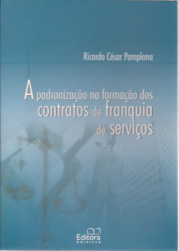 A padronizao na formao dos contratos de franquia de servios